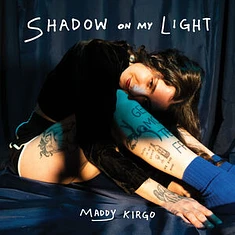 Maddy Kirgo - Shadow On My Light - Blue Smoke