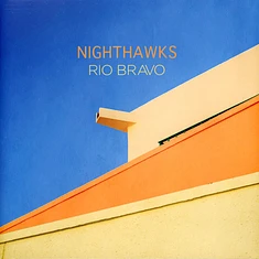 Nighthawks - Rio Bravo Black Vinyl Edition