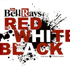 The Bellrays - The Red, The White And The Black Clear Red Vinyl Edition
