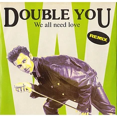 Double You - We All Need Love (Remix)