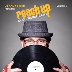 V.A. - DJ Andy Smith Presents Reach Up - Disco Wonderland
