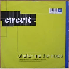 Circuit - Shelter Me (The Mixes)