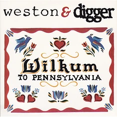 Weston & Digger - Wilkum To Pennsylvania