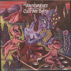 Werewolves / Call Me Betty - Werewolves / Call Me Betty