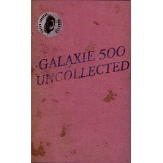 Galaxie 500 - Uncollected Noise New York '88-'90