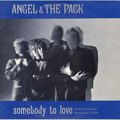 Angel & The Pack - Somebody To Love (Extended Version)