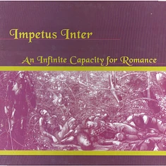 Impetus Inter - An Infinite Capacity For Romance