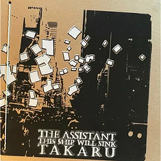 The Assistant / This Ship Will Sink / Takaru - The Assistant / This Ship Will Sink / Takaru