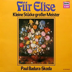 Paul Badura-Skoda - Für Elise - Kleine Stücke Großer Meister