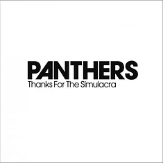 Panthers - Thanks For The Simulacra