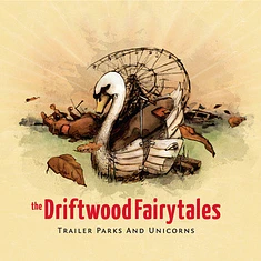 The Driftwood Fairytales - Trailer Parks And Unicorns