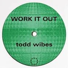 Todd Wibes - Work It Out Colored Version Edition