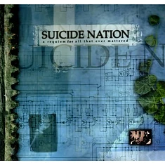Suicide Nation - A Requiem For All That Ever Mattered