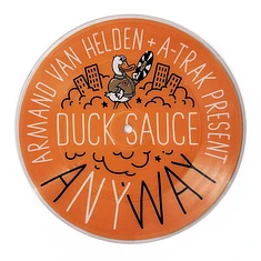 Duck Sauce - Anyway Picture Disc Vinyl Edition
