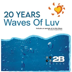 2black - Waves Of Luv 20th Anniversary Edition
