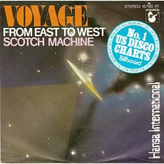 Voyage - From East To West / Scotch Machine