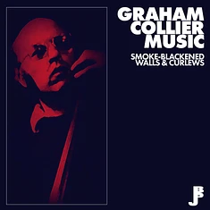 Graham Collier Music - Smoke-Blackened Walls & Curlews