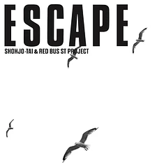 Shohjo-Tai & Red Bus St Project - Escape