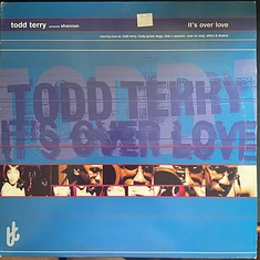 Todd Terry Presents Shannon - It's Over Love