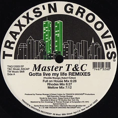 Master T&C - Gotta Live My Life (Remixes)