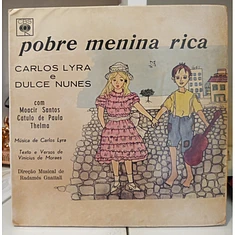 Carlos Lyra E Dulce Nunes Com Moacir Santos / Catulo De Paula / Thelma Soares - Pobre Menina Rica