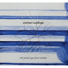 António Zambujo - Até Pensei Que Fosse Minha
