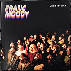 Franc Moody - Dream In Colour