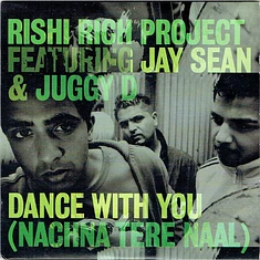 Rishi Rich Featuring Jay Sean & Juggy D - Dance With You (Nachna Tere Naal)