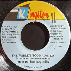 Junior Reid / Bounty Killer - The World's Too Haunted