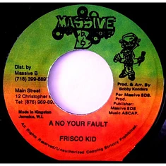 Frisco Kid - A No Your Fault