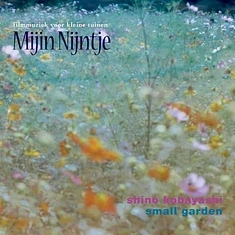 Shino Kobayashi & Small Garden - Filmmuziek Voor Kleine Tuinen "Mijin Nijintje"