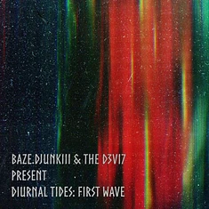 The Baze.DJunkiii / D3vi7 - Diurnal Tides: First Wave