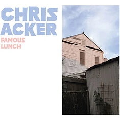 Chris Acker - Famous Lunch