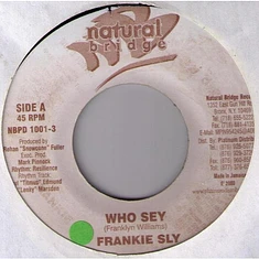 Frankie Sly / Ce'cile - Who Sey / Wish You Never Lie To Me