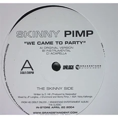 Kingpin Skinny Pimp - We Came To Party / Ride Out / Fire Cap