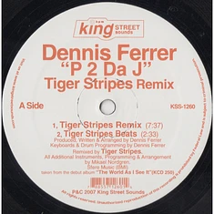 Dennis Ferrer - P 2 Da J (Tiger Stripes Remixes)