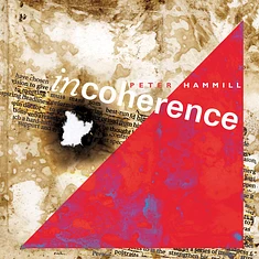 Peter Hammill - Incoherence Vinyl Edition Edition