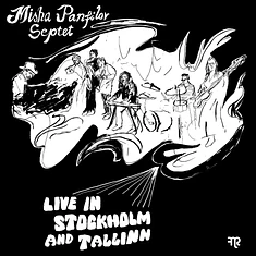 Misha Panvilov Septet - Live In Stockholm & Tallinn