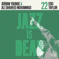 Ebo Taylor, Adrian Younge & Ali Shaheed Muhammad - Jazz Is Dead 22: Ebo Taylor