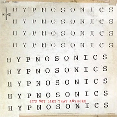 Hypnosonics - It's Not Like That Anymore