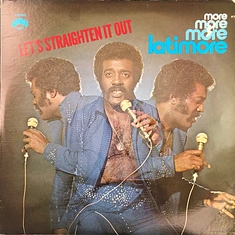 Latimore - Let's Straighten It Out - More, More, More, Latimore