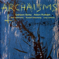 Tyshawn Sorey, Adam Rudolph, Sae Hashimoto, Russel Greenberg, Levy Lorenzo - Archaisms Ii