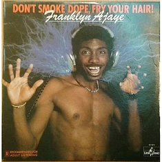 Franklyn Ajaye - Don't Smoke Dope, Fry Your Hair!