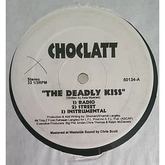 Choclatt / Shot Callas - The Deadly Kiss / Shot Callas Anthem