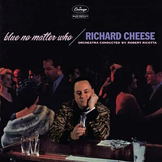 Richard Cheese - Blue No Matter Who