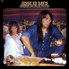 Jesse Ed Davis - Tomorrow May Not Be Your Day--The Unissued Atco Recordings 1970-1971 Black Friday Record Store Day 2024 Edition