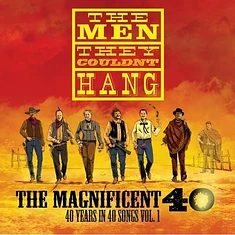 The Men They Couldn't Hang - The Magnificent 40 Vol. 1