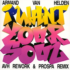 Armand Van Helden - I Want Your Soul (Avh Rework + Prospa Remix)