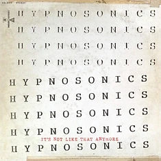 Hypnosonics - It's Not Like That Anymore