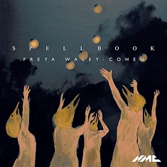 Freya & Manchester Collective Waley-Cohen - Waley-Cohen: Spell Book